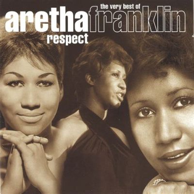 “Respect” - Một bản nhạc Soul đầy tự tin và đong đầy cảm xúc của Aretha Franklin